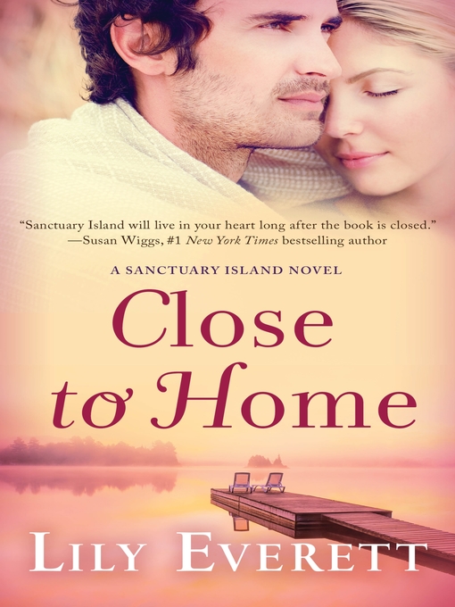 Title details for Close to Home by Lily Everett - Wait list